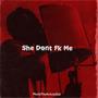 She Dont Fk Me (Explicit)