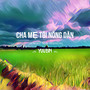 Cha Mẹ Tôi Nông Dân (Remake)