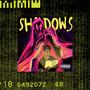 Shadows (Explicit)