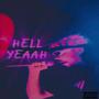 HELL YEAAH (Explicit)