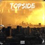 Topside (Explicit)