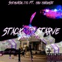 Stack or starve (feat. Hav harambe) [Explicit]