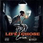 Life I Chose (Explicit)