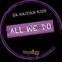 All We Do (Explicit)