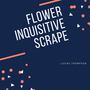 Flower Inquisitive Scrape