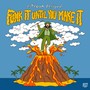 Funk It Until You Make It