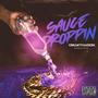 SAUCE DROPPIN (Explicit)