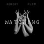 Watchin (feat. Rucc) [Explicit]