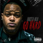 Go Hard (Explicit)