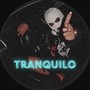 Tranquilo (Explicit)