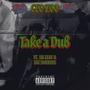 TAKE A DUB (Explicit)