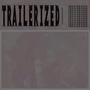 Trailerized