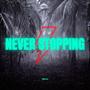 never stopping (Explicit)