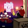 Dreamers Never Die (Explicit)