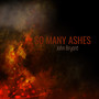 So Many Ashes