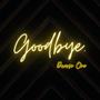 goodbye. (stoneface ep) [Explicit]