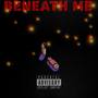 Beneath Me