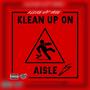 Klean Up on Aisle 5 (Explicit)