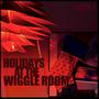 Holidays At The Wiggle Room