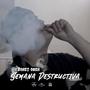 Semana Destructiva (Explicit)