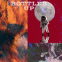 BOTTLES UP (Explicit)