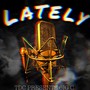 Lately (Explicit)