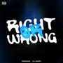 Right or wrong (feat. Lil Endzy) [Explicit]