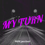 My Turn (Explicit)