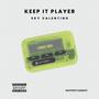 Keep It Player (feat. Sky Valentino)