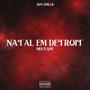 NATAL EM DETROIT MIXTAPE (Explicit)