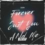 Forever Just You ANd Mee (Explicit)