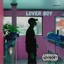 Lover Boy (Explicit)