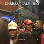 EMBRAZA CALMINHO (Explicit)