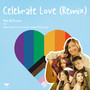 Celebrate Love (Remix)