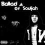 Ballad Of A Souljah (Explicit)