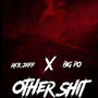 Other **** (feat. Big Po) [Explicit]