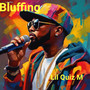 Bluffing (Explicit)