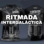 RITMADA INTERGALÁCTICA (Explicit)