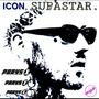 ICON, SUPASTAR. (Explicit)
