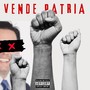 Vende Patria (Explicit)