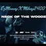 Neck Of The Woodz (feat. Mikey2400) [Explicit]