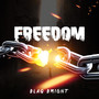 Freedom (Explicit)