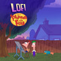 Lofi: Phineas and Ferb