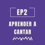 ARTISTA URBANO APRENDER A CANTAR EP2