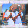 What You Know (Explicit)