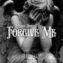 Forgive Me (Explicit)