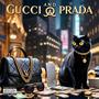 Gucci & Prada (Explicit)