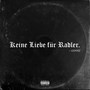 Keine Liebe Für Radler (Explicit)