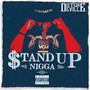 Stand Up Ni**a