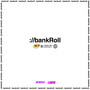 Bankroll (Explicit)